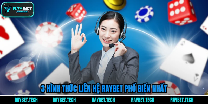 3-hinh-thuc-lien-he-raybet-pho-bien-nhat
