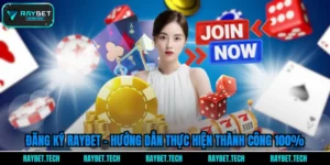 dang-ky-raybet-huong-dan-thuc-hien-thanh-cong-100