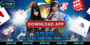 tai-app-raybet-cach-cai-dat-thanh-cong-trong-5-phut